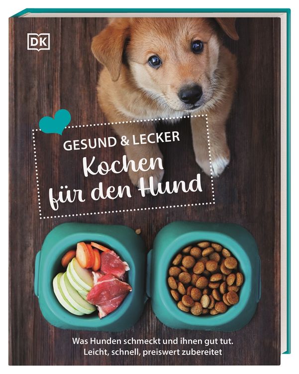 Produktbild: Gesund & lecker: Kochen f&uuml;r den Hund