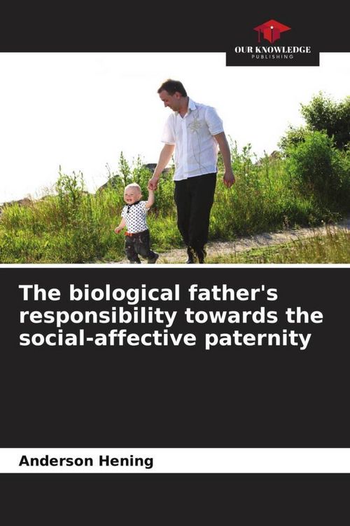 Produktbild: The biological father's responsibility towards the social-affective paternity