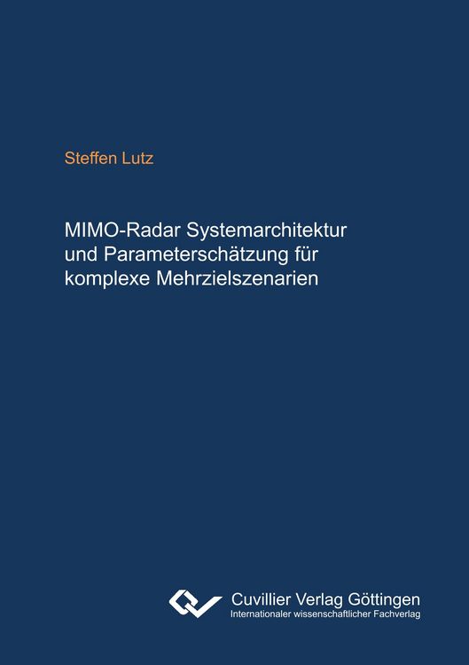 Produktbild: MIMO-Radarsystemarchitektur und Parametersch&auml;tzung f&uuml;r komplexe Mehrzielszenarien
