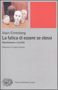 Produktbild: La fatica di essere se stessi. Depressione e societ&agrave;