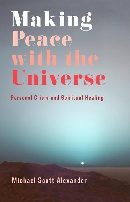 Produktbild: Alexander, M: Making Peace with the Universe
