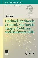 Produktbild: Optimal Stochastic Control, Stochastic Target Problems, and Backward SDE