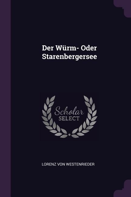 Produktbild: Der W&uuml;rm- Oder Starenbergersee
