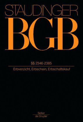 Produktbild: J. von Staudingers Kommentar zum B&uuml;rgerlichen Gesetzbuch mit Einf&uuml;hrungsgesetz... / &sect;&sect; 2346-2385