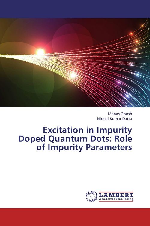 Produktbild: Excitation in Impurity Doped Quantum Dots: Role of Impurity Parameters