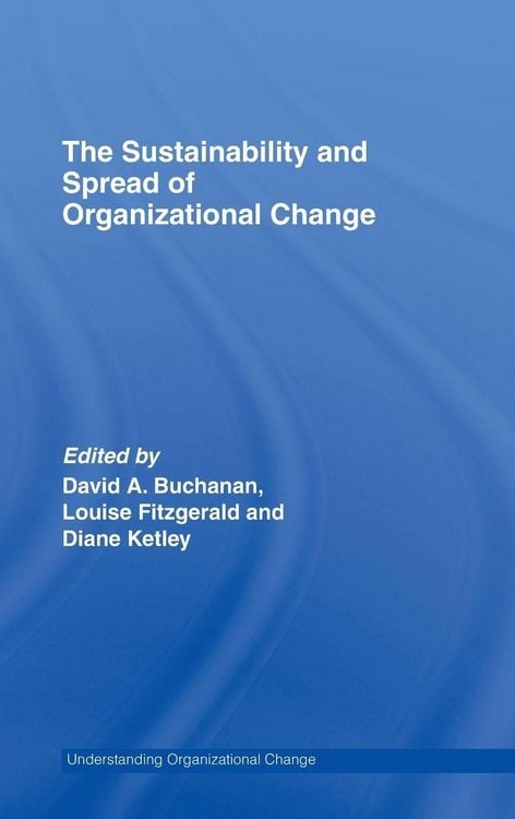 Produktbild: The Sustainability and Spread of Organizational Change