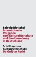 Produktbild: Internationale Vorgaben zum Kulturg&uuml;terschutz und ihre Umsetzung in Deutschland