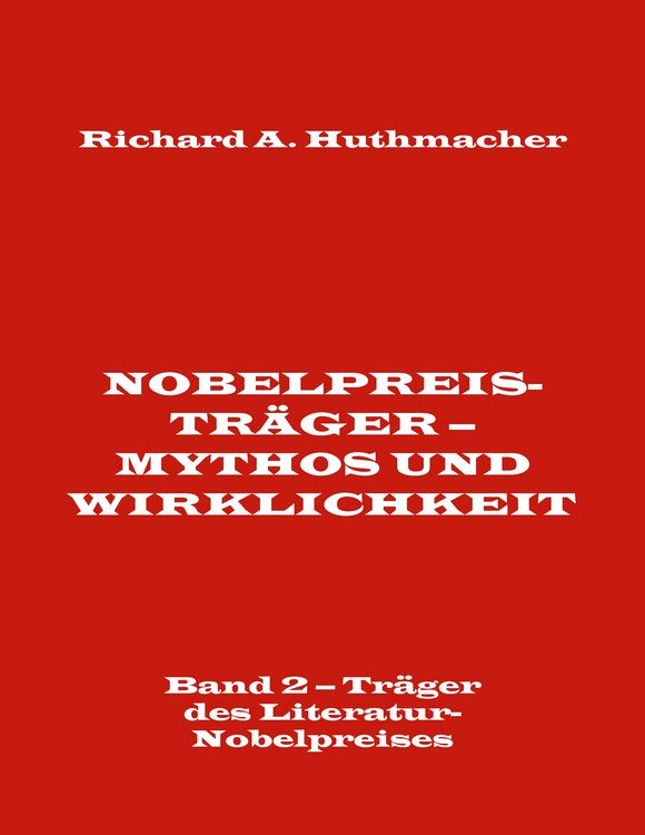 Produktbild: Nobelpreistr&auml;ger - Mythos und Wirklichkeit. Band 2 - Tr&auml;ger des Literatur-Nobelpreises