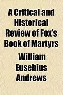 Produktbild: A Critical and Historical Review of Fox's Book of Martyrs