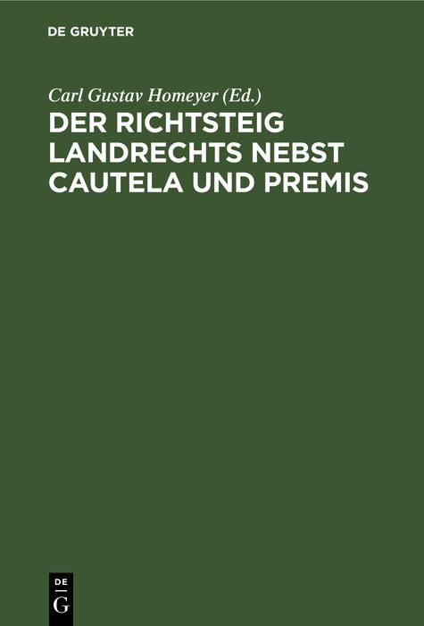 Produktbild: Der Richtsteig Landrechts nebst Cautela und Premis