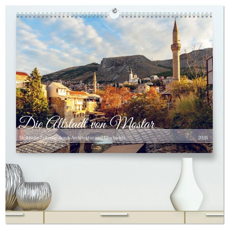 Produktbild: Die Altstadt von Mostar (hochwertiger Premium Wandkalender 2026 DIN A2 quer), Kunstdruck in Hochglanz