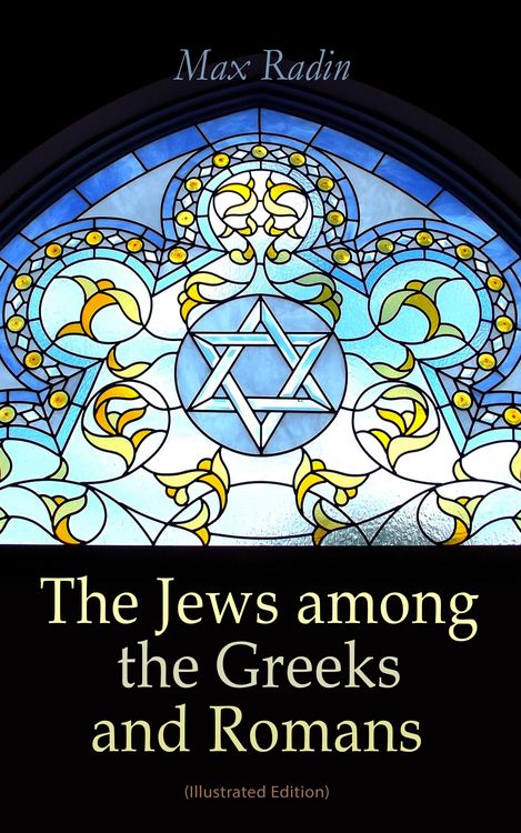 Produktbild: The Jews among the Greeks and Romans (Illustrated Edition) (Annotated)