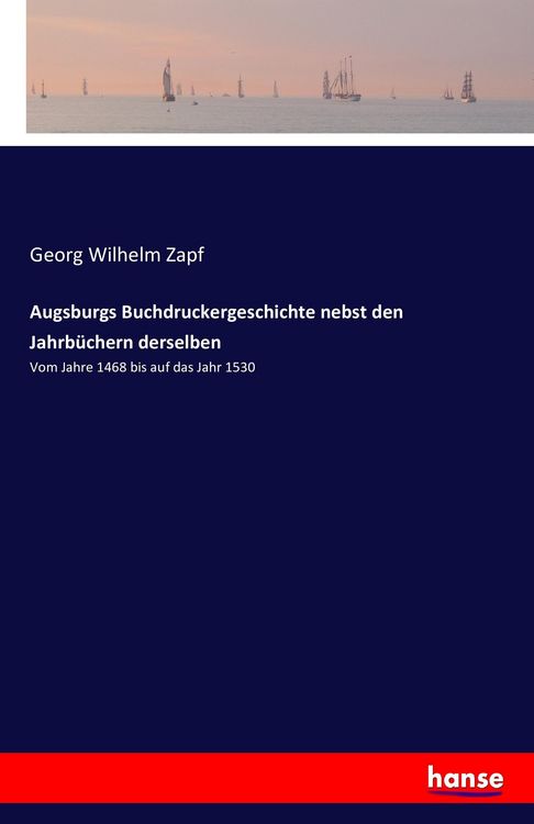 Produktbild: Augsburgs Buchdruckergeschichte nebst den Jahrb&uuml;chern derselben