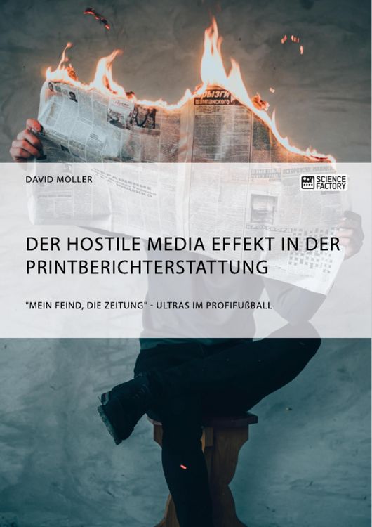 Produktbild: Der Hostile Media Effekt in der Printberichterstattung. "Mein Feind, die Zeitung" - Ultras im Profifu&szlig;ball