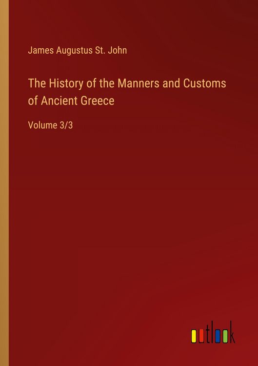 Produktbild: The History of the Manners and Customs of Ancient Greece