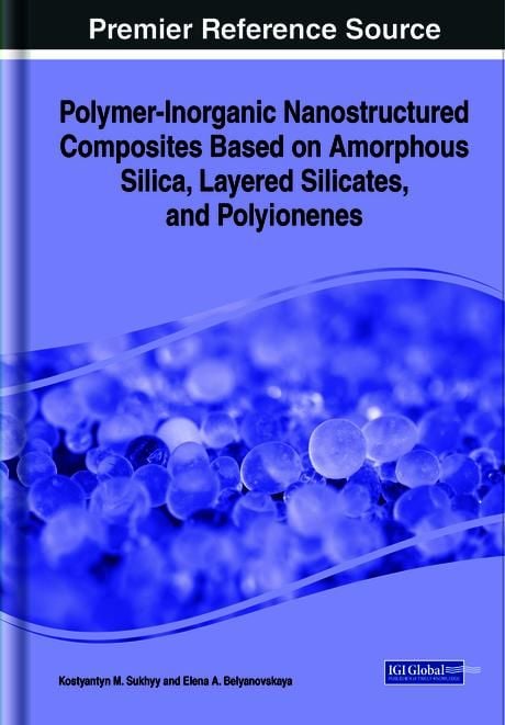 Produktbild: Polymer-Inorganic Nanostructured Composites Based on Amorphous Silica, Layered Silicates, and Polyionenes
