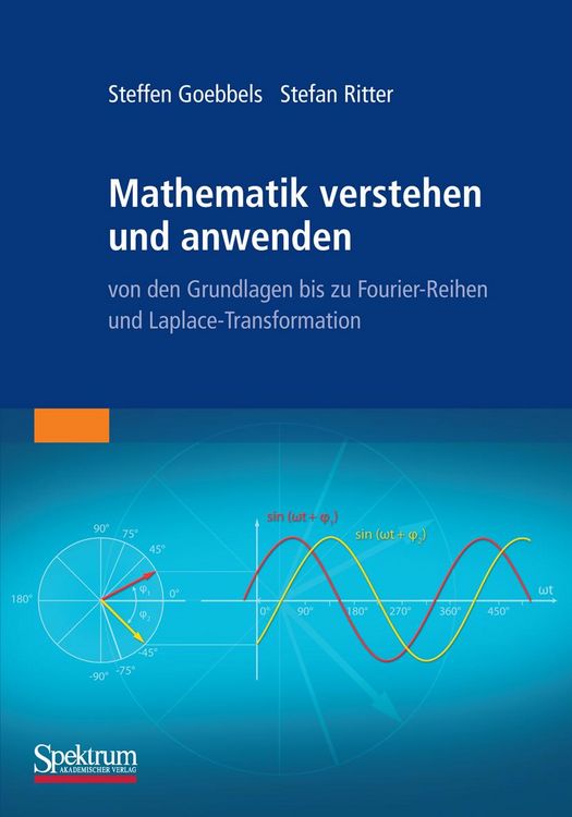 Produktbild: Mathematik verstehen und anwenden - von den Grundlagen bis zu Fourier-Reihen und Laplace-Transformation