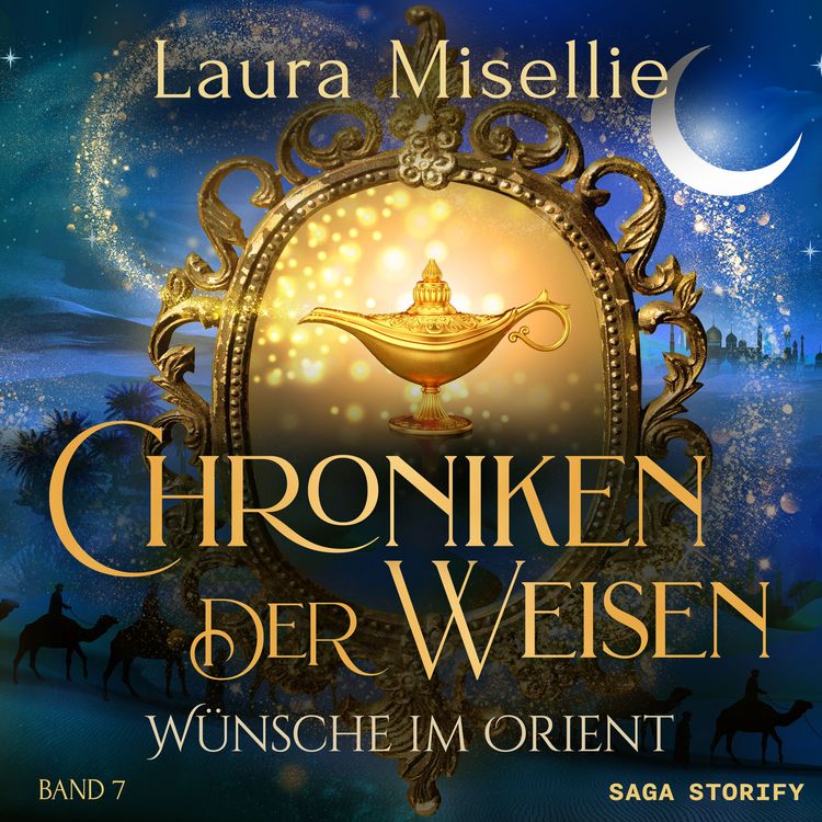 Produktbild: Chroniken der Weisen: W&uuml;nsche im Orient (Band 7)