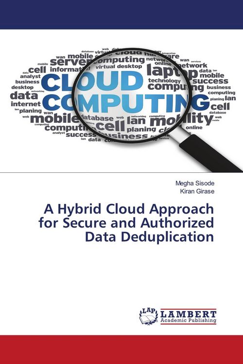 Produktbild: A Hybrid Cloud Approach for Secure and Authorized Data Deduplication
