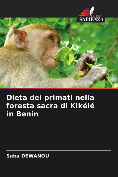Produktbild: Dieta dei primati nella foresta sacra di Kik&eacute;l&eacute; in Benin