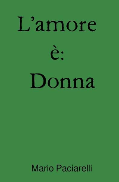 Produktbild: L&rsquo;amore &egrave;: Donna, Uomo, Bambino/a / L&rsquo;amore &egrave;: Donna