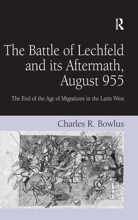 Produktbild: The Battle of Lechfeld and its Aftermath, August 955