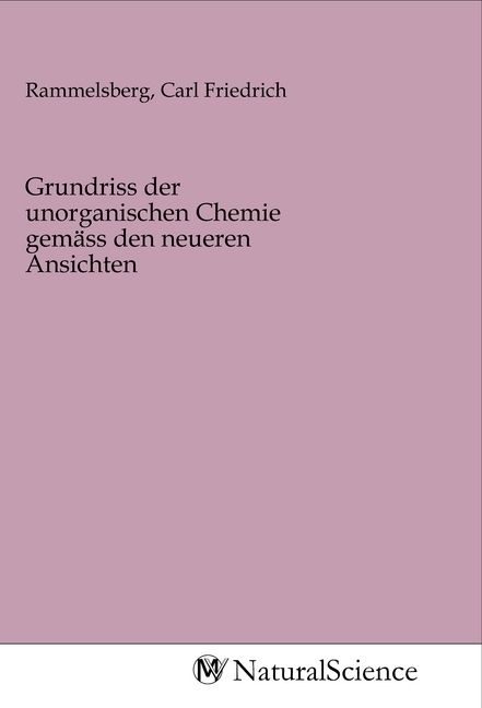 Produktbild: Grundriss der unorganischen Chemie gem&auml;ss den neueren Ansichten