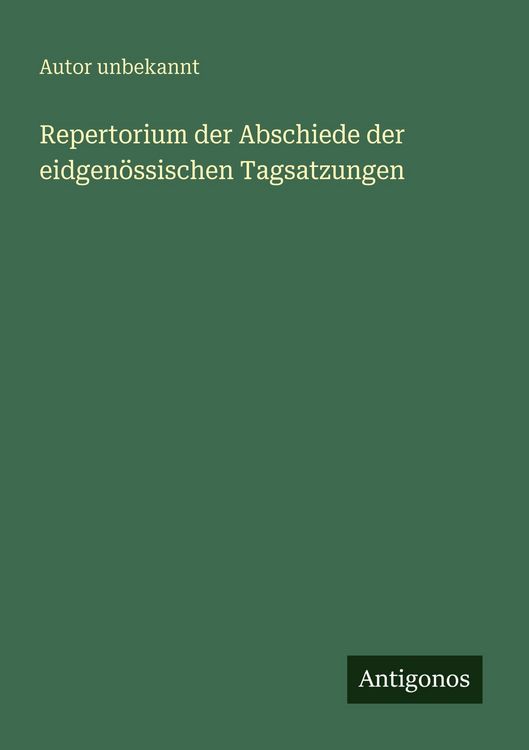 Produktbild: Repertorium der Abschiede der eidgen&ouml;ssischen Tagsatzungen
