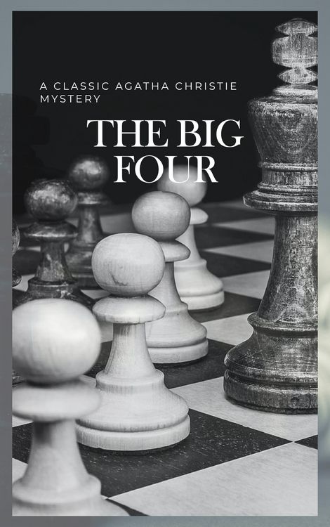 Produktbild: The Big Four: A Classic Detective eBook Replete with International Intrigue
