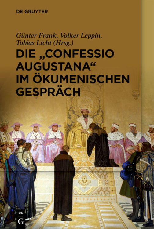 Produktbild: Die &bdquo;Confessio Augustana&ldquo; im &ouml;kumenischen Gespr&auml;ch