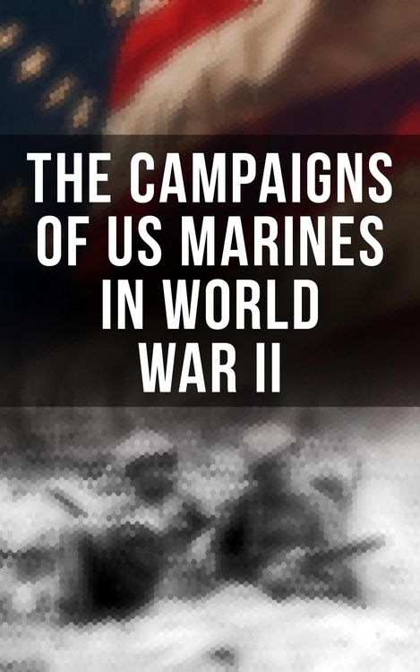 Produktbild: The Campaigns of US Marines in World War II