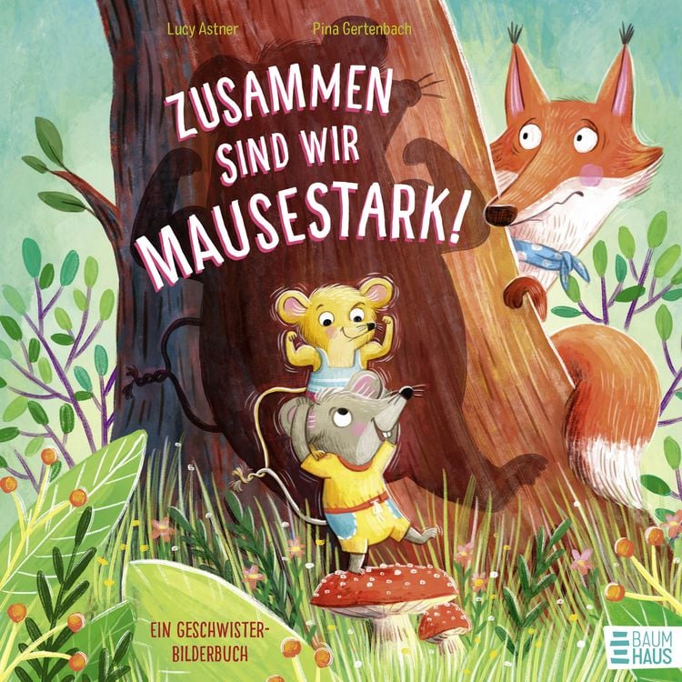 Produktbild: Zusammen sind wir mausestark! &ndash; Ein Geschwisterbilderbuch
