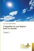 Produktbild: L'aiguillon et son Impact dans le monde Tome 1