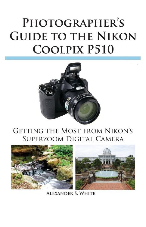 Produktbild: Photographer's Guide to the Nikon Coolpix P510