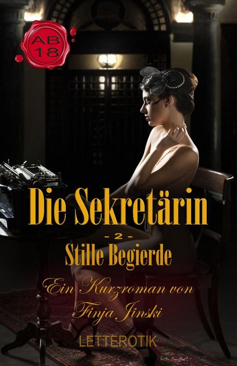 Produktbild: Die Sekret&auml;rin - Stille Begierde
