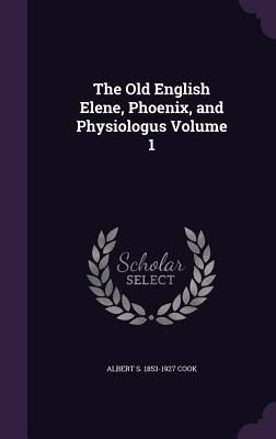 Produktbild: The Old English Elene, Phoenix, and Physiologus Volume 1