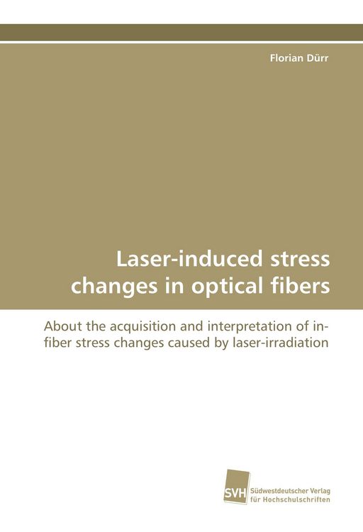 Produktbild: Laser-induced stress changes in optical fibers