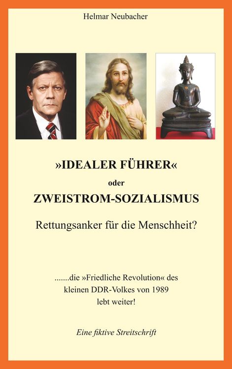 Produktbild: "Idealer F&uuml;hrer" oder Zweistrom-Sozialismus - Rettungsanker f&uuml;r die Menschheit?
