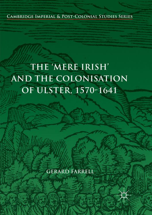 Produktbild: The 'Mere Irish' and the Colonisation of Ulster, 1570-1641
