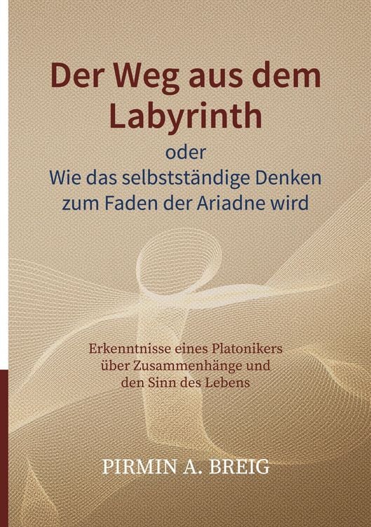 Produktbild: Der Weg aus dem Labyrinth oder Wie das selbstst&auml;ndige Denken zum Faden der Ariadne wird