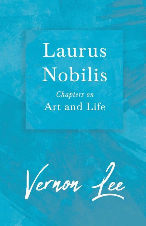 Produktbild: Laurus Nobilis - Chapters on Art and Life