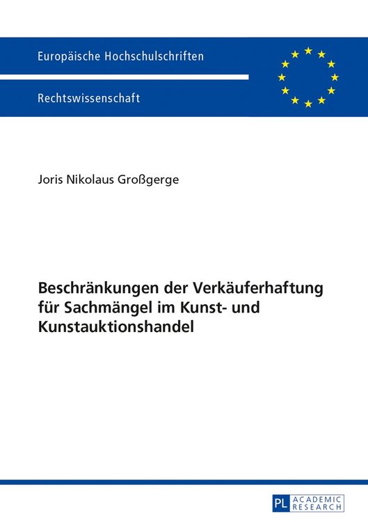Produktbild: Beschr&auml;nkungen der Verk&auml;uferhaftung f&uuml;r Sachm&auml;ngel im Kunst- und Kunstauktionshandel
