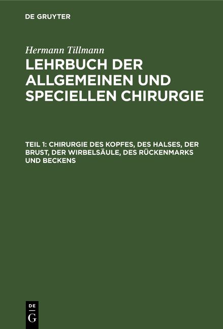 Produktbild: Chirurgie des Kopfes, des Halses, der Brust, der Wirbels&auml;ule, des R&uuml;ckenmarks und Beckens