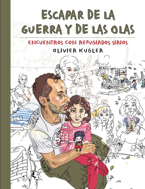 Produktbild: Escapar de la guerra y de las olas : encuentros con refugiados sirios