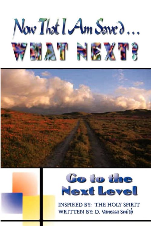 Produktbild: Now That I Am Saved . . . What Next?