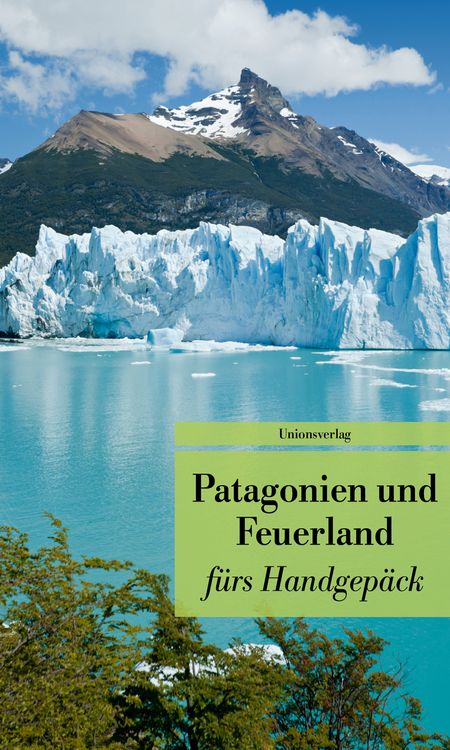 Produktbild: Patagonien und Feuerland f&uuml;rs Handgep&auml;ck