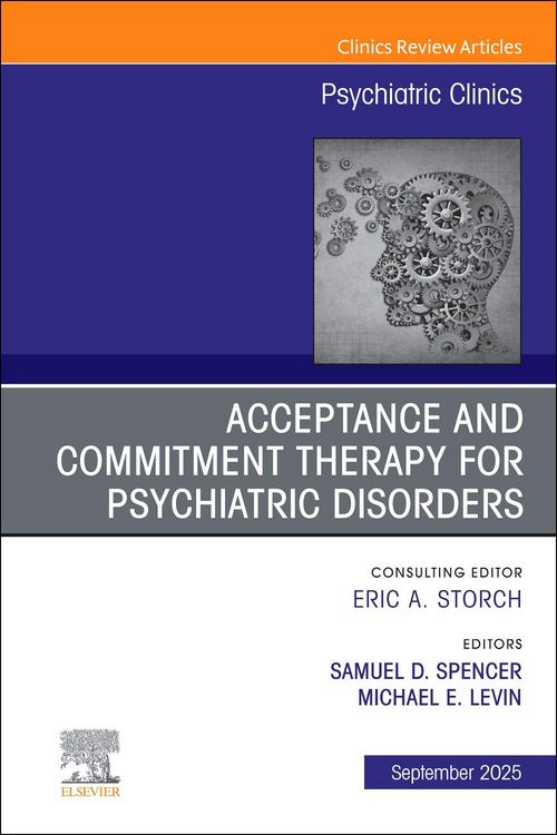 Produktbild: Acceptance and Commitment Therapy for Psychiatric Disorders, an Issue of Psychiatric Clinics of North America