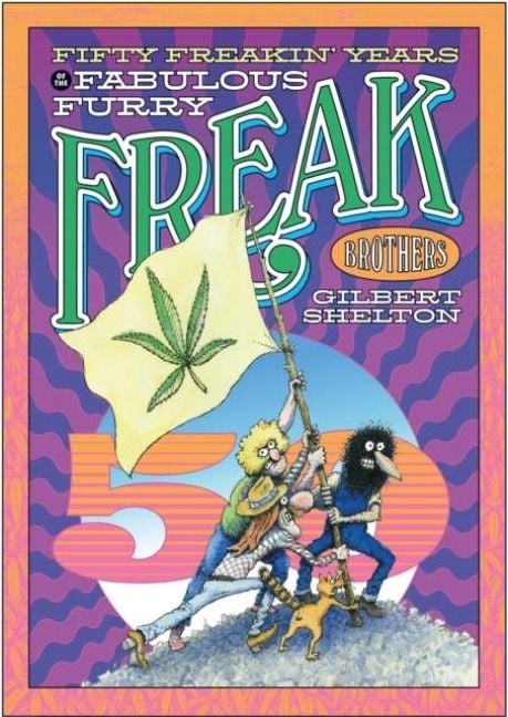 Produktbild: Fifty Freakin' Years of the Fabulous Furry Freak Brothers