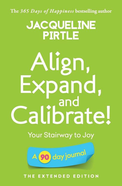 Produktbild: Align, Expand, and Calibrate - Your Stairway to Joy