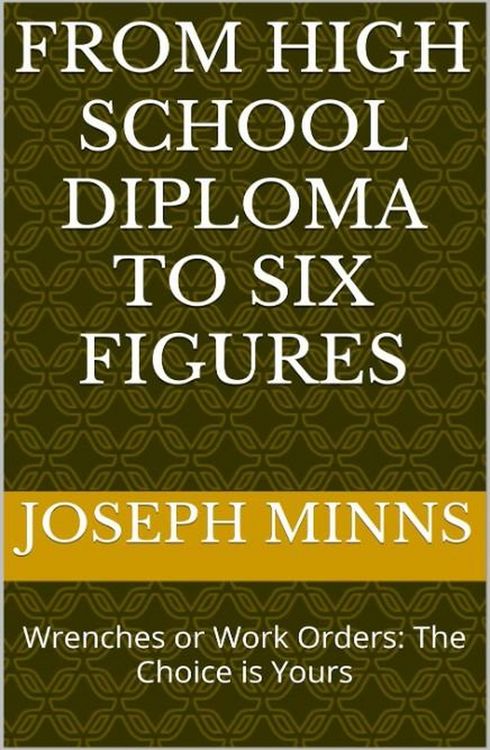 Produktbild: From High School Diploma to Six Figures